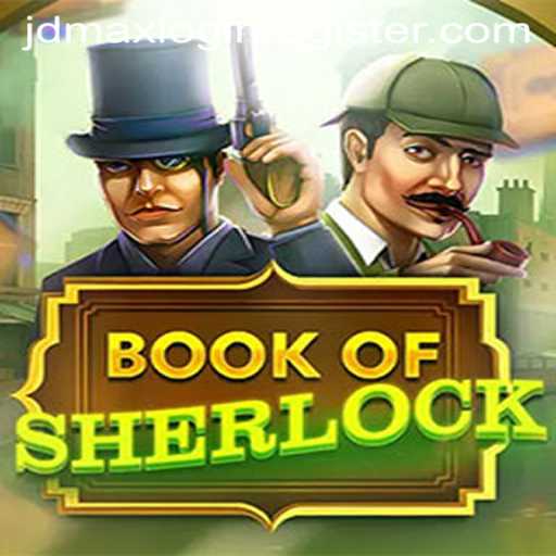 Unveiling the Mysteries of BookOfSherlock: A Thrilling Gaming Odyssey