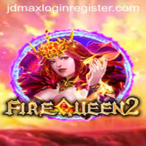 Unlock the Adventure of FireQueen2: An Epic Gaming Experience with JDMax Login Register