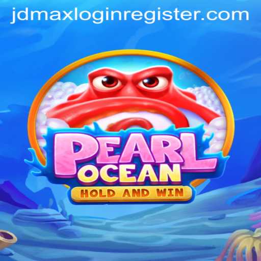 Dive into Adventure with PearlOcean: Unlock New Realms with jdmax Login Register